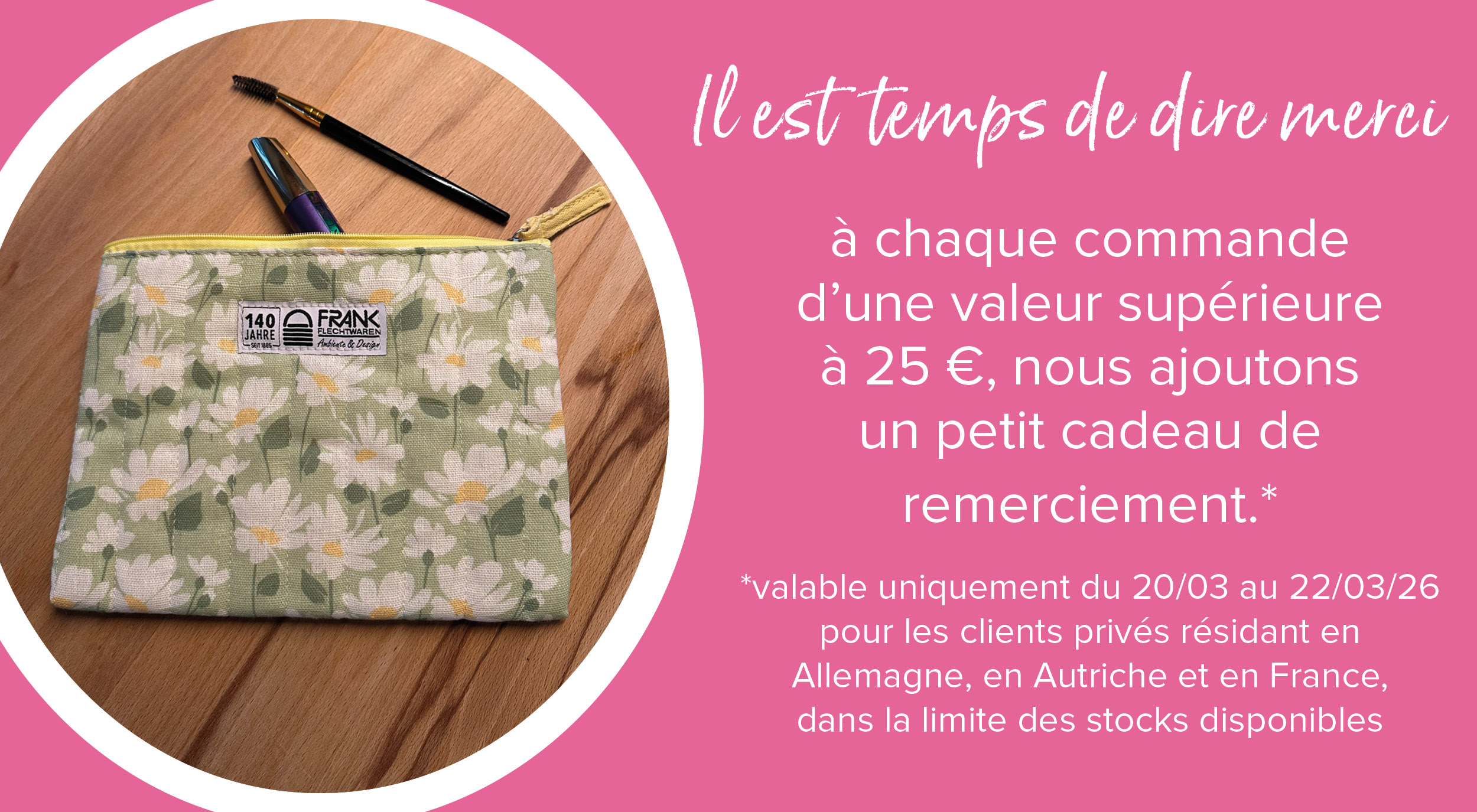 Cadeau de remerciement : petite trousse à fleurs offerte dès 25 € d’achat